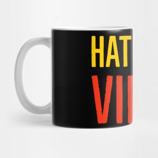 I Am Not A Virus - Hate Is A Virus Mug